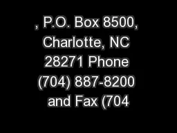 , P.O. Box 8500, Charlotte, NC 28271 Phone (704) 887-8200 and Fax (704