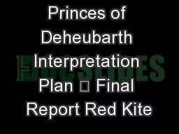 Princes of Deheubarth Interpretation Plan – Final Report Red Kite