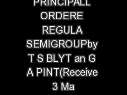 PRINCIPALL ORDERE REGULA SEMIGROUPby T S BLYT an G A PINT(Receive 3 Ma