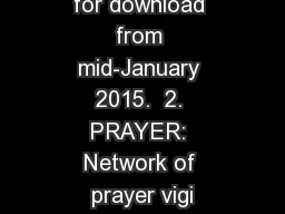 for download from mid-January 2015.  2. PRAYER: Network of prayer vigi