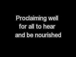 Proclaiming well for all to hear and be nourished