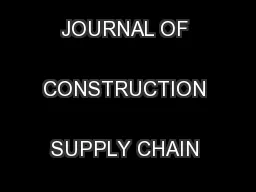 INTERNATIONAL JOURNAL OF CONSTRUCTION SUPPLY CHAIN MANAGEMENT
...