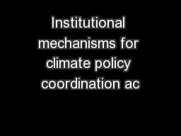 Institutional mechanisms for climate policy coordination ac