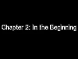 Chapter 2: In the Beginning