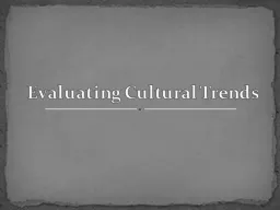 Evaluating Cultural Trends