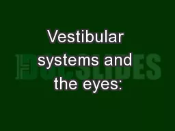 Vestibular systems and the eyes: