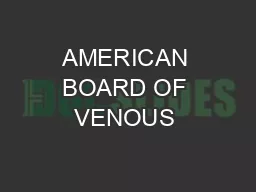 AMERICAN BOARD OF VENOUS & LYMPHATIC MEDICINE