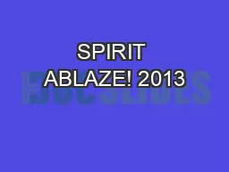 SPIRIT ABLAZE! 2013