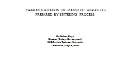 CHARACTERIZATION OF MAGNETIC ABRASIVES PREPARED BY SINTER