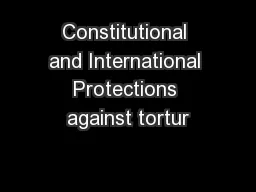 Constitutional and International Protections against tortur