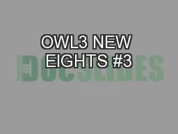 OWL3 NEW EIGHTS #3