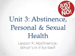 Unit 3: Abstinence, Personal & Sexual Health