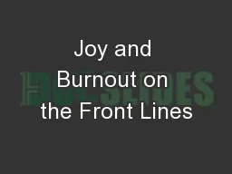 Joy and Burnout on the Front Lines