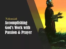 Accomplishing God’s Work with Passion & Prayer
