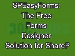 SPEasyForms: The Free Forms Designer Solution for ShareP