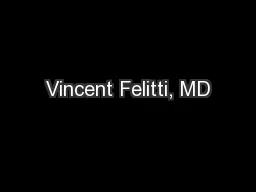 Vincent Felitti, MD