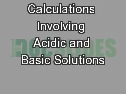 Calculations Involving Acidic and Basic Solutions