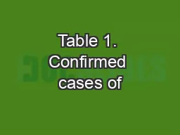 Table 1. Confirmed cases of
