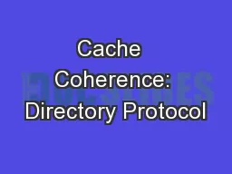 Cache  Coherence: Directory Protocol