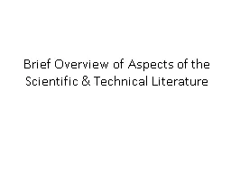 Brief Overview of Aspects of the Scientific & Technical