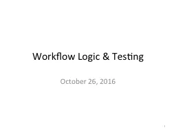 Workflow Logic & Testing