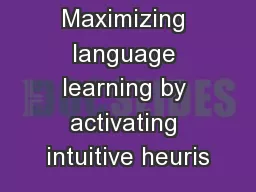 Maximizing language learning by activating intuitive heuris