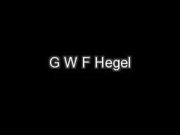G W F Hegel