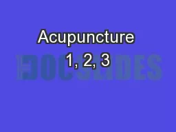 Acupuncture 1, 2, 3