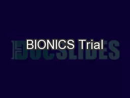 BIONICS Trial