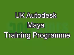 UK Autodesk Maya Training Programme
