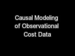 Causal Modeling of Observational Cost Data