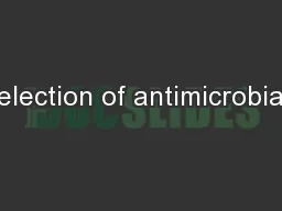Selection of antimicrobials
