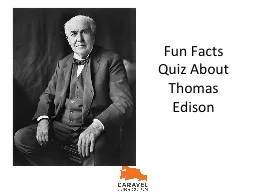 Fun Facts Quiz About Thomas Edison