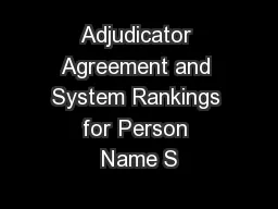 Adjudicator Agreement and System Rankings for Person Name S
