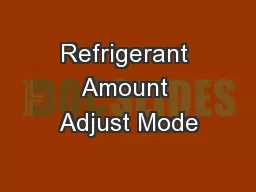 Refrigerant Amount Adjust Mode