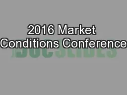 2016 Market Conditions Conference
