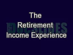 The Retirement Income Experience