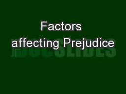 Factors affecting Prejudice
