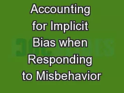 Accounting for Implicit Bias when Responding to Misbehavior