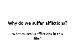 Why do we suffer afflictions?
