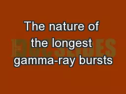 The nature of the longest gamma-ray bursts