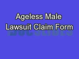 Ageless Male Lawsuit Claim Form