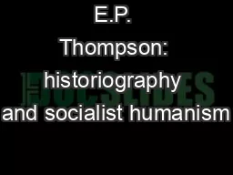 E.P. Thompson: historiography and socialist humanism