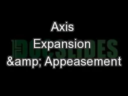 Axis Expansion & Appeasement