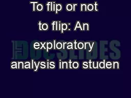 To flip or not to flip: An exploratory analysis into studen