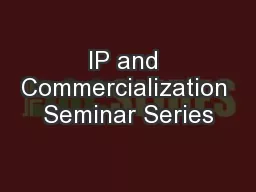 IP and Commercialization Seminar Series