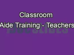 Classroom Aide Training - Teachers