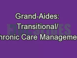 Grand-Aides: Transitional/ Chronic Care Management