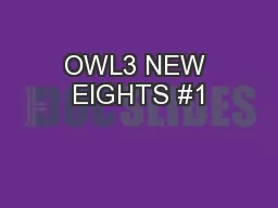 OWL3 NEW EIGHTS #1