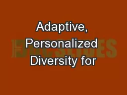 Adaptive, Personalized Diversity for